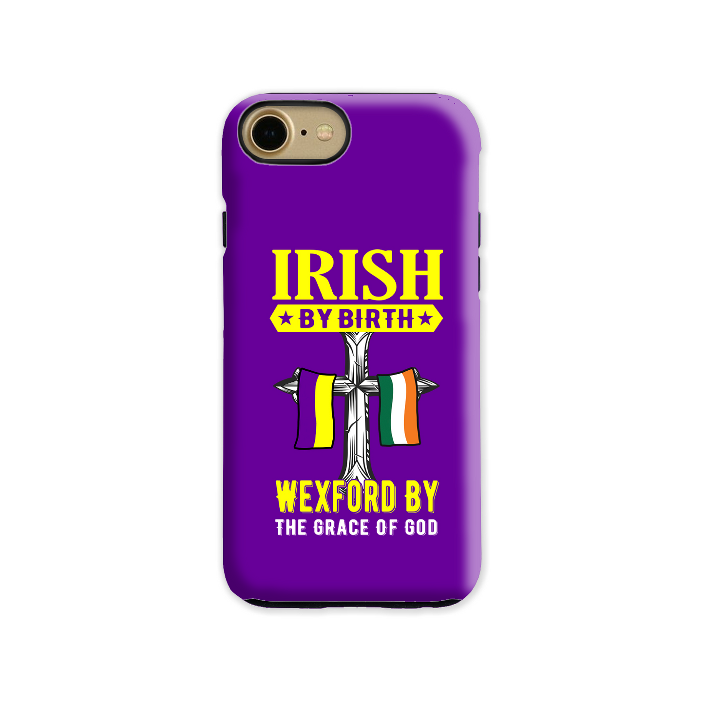 Irish By Birth Wexford By The Grace Of God Phone Case