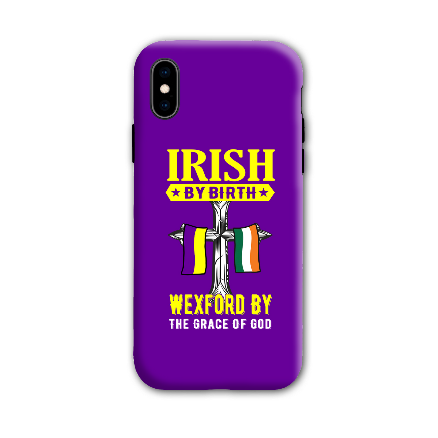 Irish By Birth Wexford By The Grace Of God Phone Case