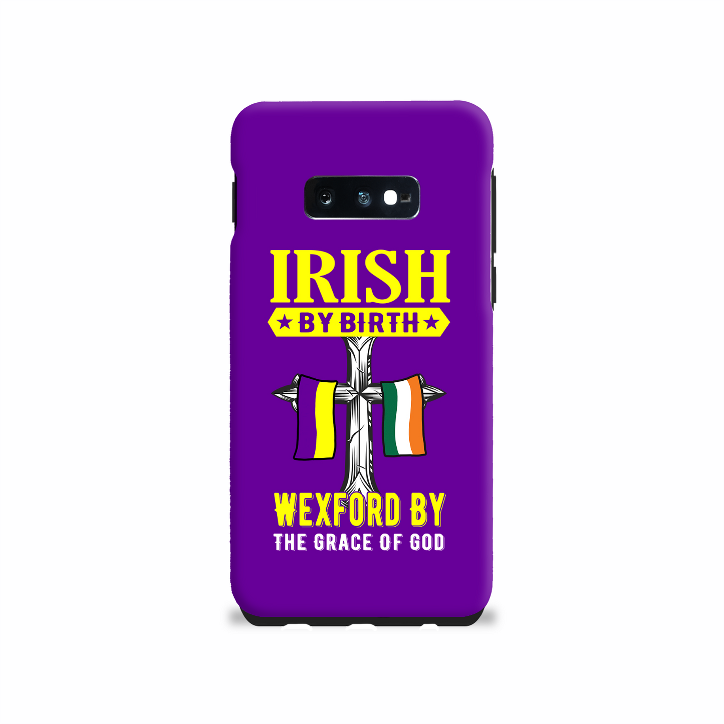 Irish By Birth Wexford By The Grace Of God Phone Case