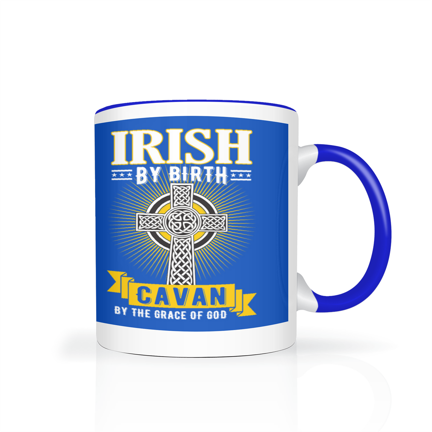 Irish By Birth Cavan By The Grace Of God Celtic Cross Mug
