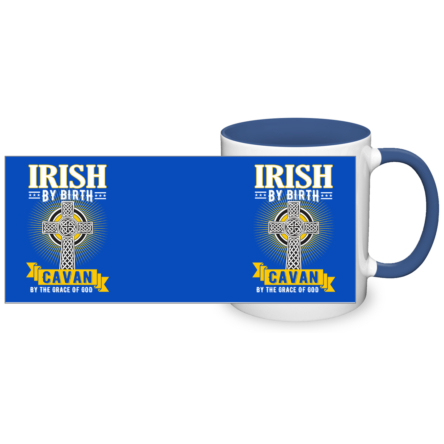 Irish By Birth Cavan By The Grace Of God Celtic Cross Mug