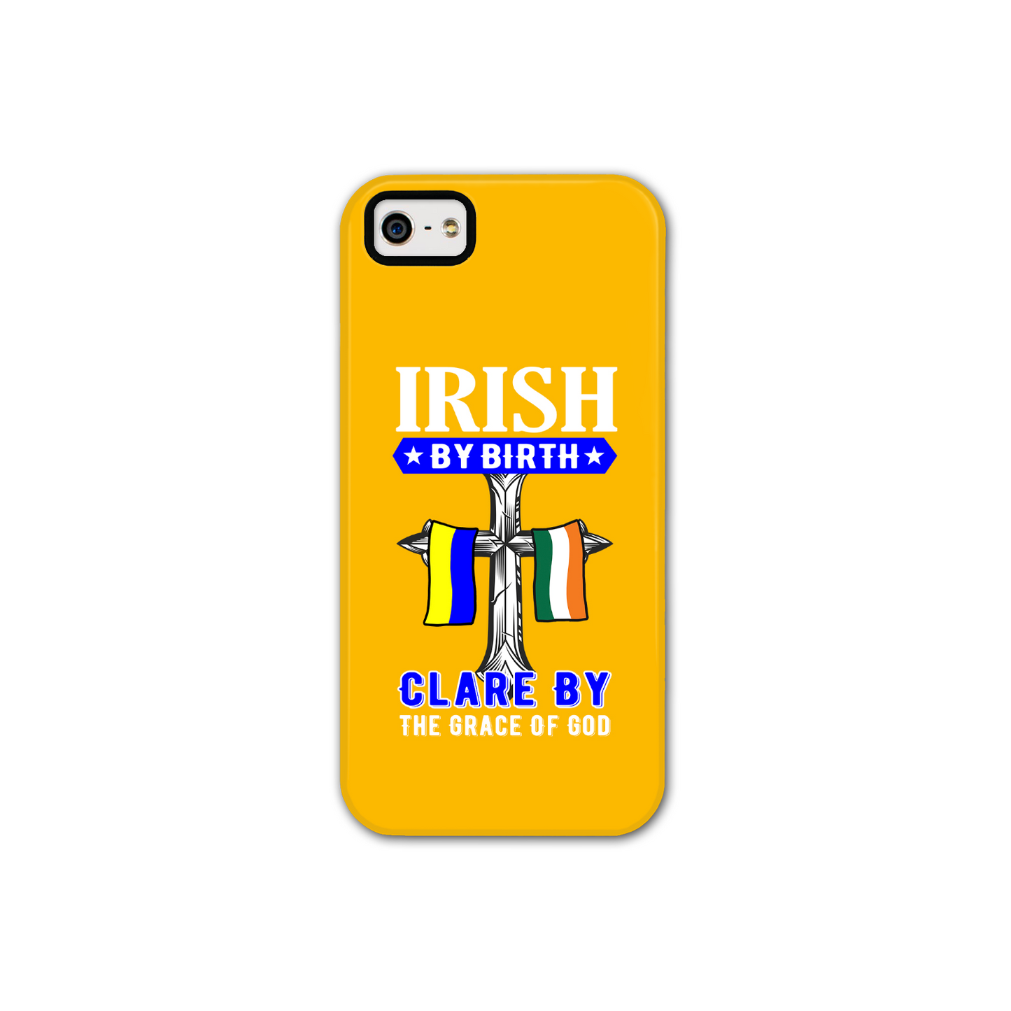 Irish By Birth Clare By The Grace Of God Cross Phone Case