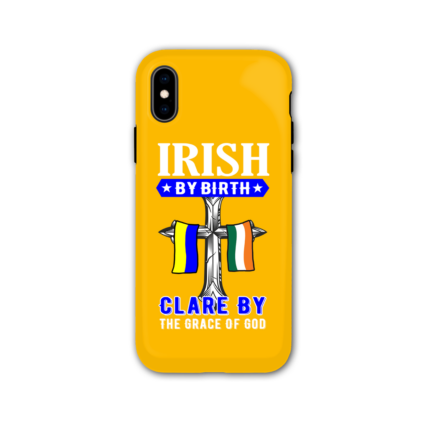 Irish By Birth Clare By The Grace Of God Cross Phone Case
