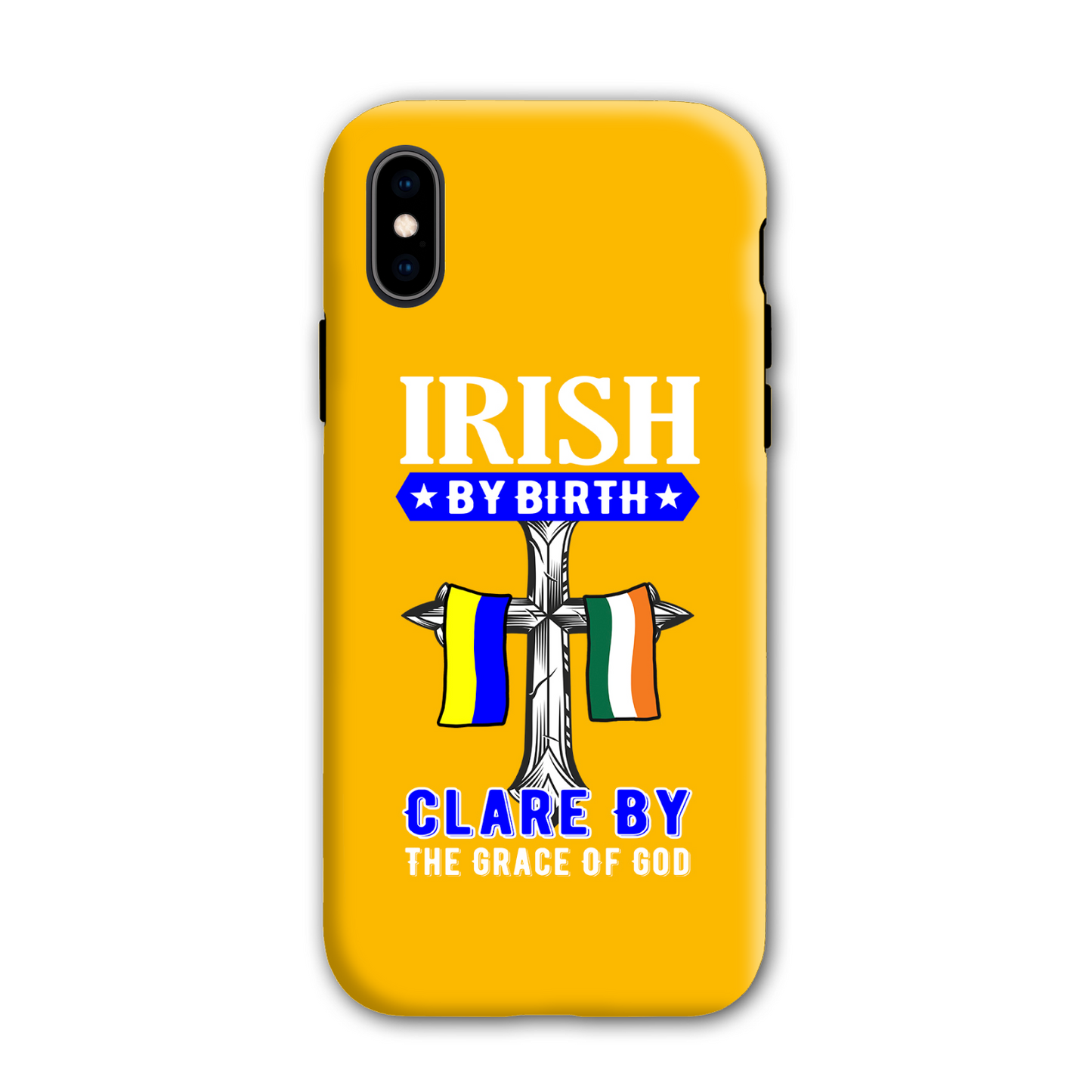 Irish By Birth Clare By The Grace Of God Cross Phone Case