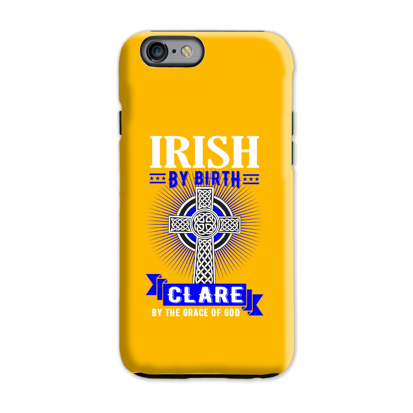 Irish By Birth Clare By The Grace Of God Celtic Cross Phone Case