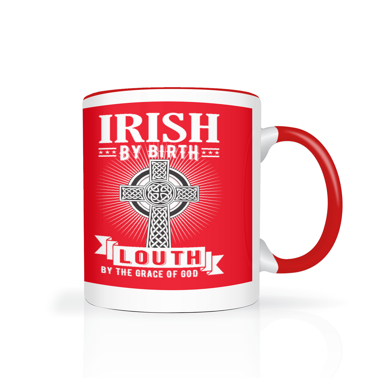 Irish By Birth Louth By The Grace Of God Mug Celtic Cross Mug