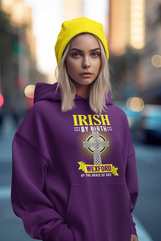 County Wexford  Irish By Birth Wexford By The Grace Of God Classic Adult Hoodie