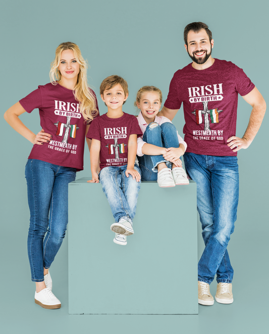 County Westmeath Irish By Birth Classic Heavy Cotton Adult T-Shirt