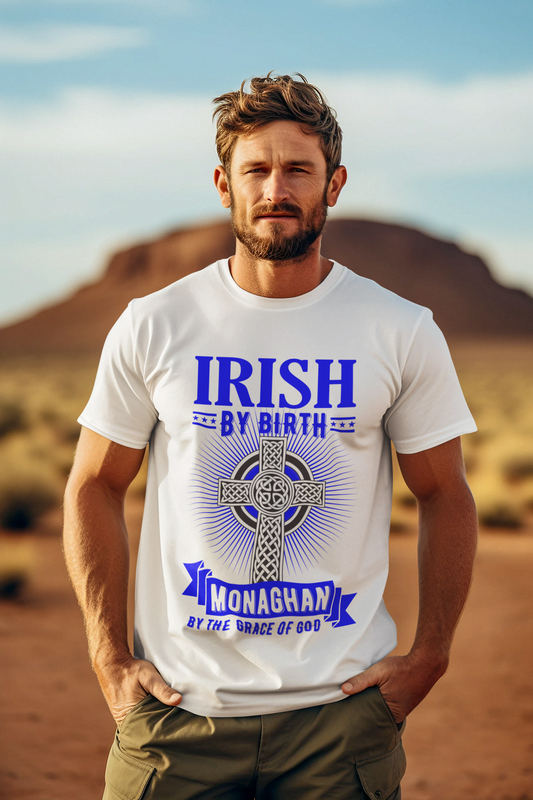 Irish By Birth Monaghan By The Grace Of God T Shirt Celtic Cross T Shirt