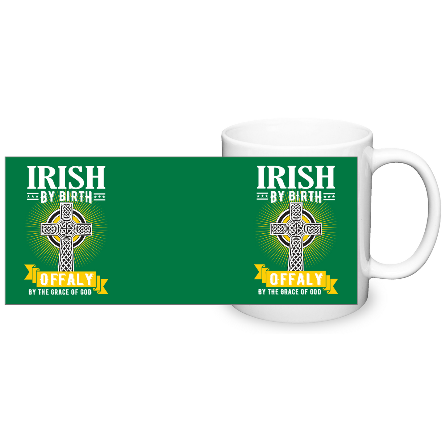 Irish By Birth Offaly By The Grace Of God Mug Celtic Cross Mug