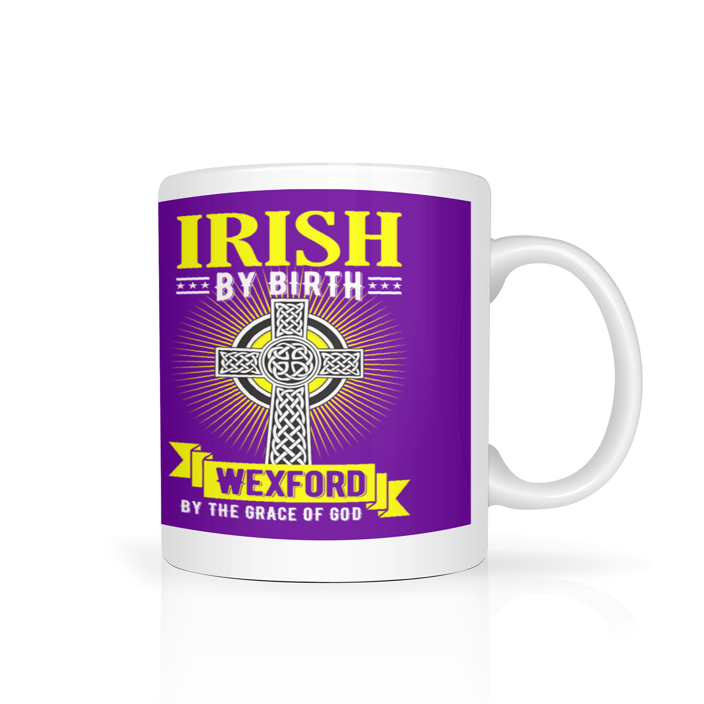 Irish By Birth Wexford By The Grace Of God Mug Celtic Cross Mug