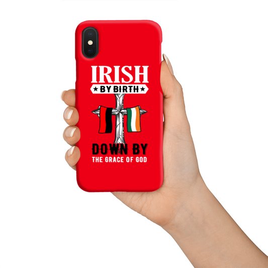 Irish By Birth Down By The Grace Of God  Cross Phone Case