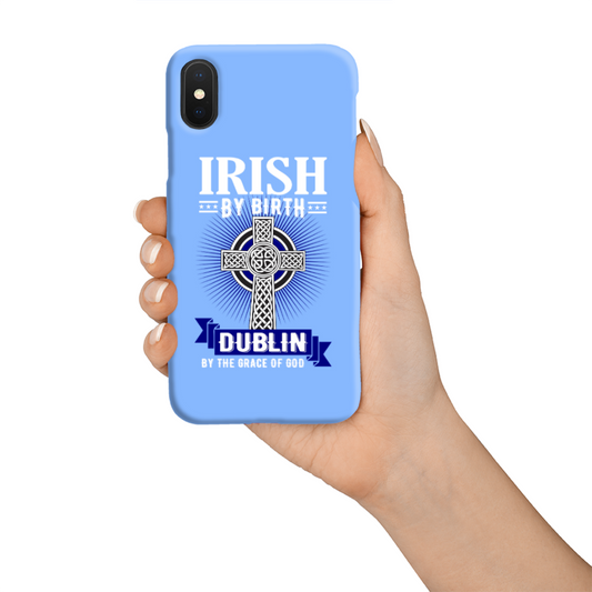 Irish By Birth Dublin By The Grace Of God Celtic Cross Phone Case