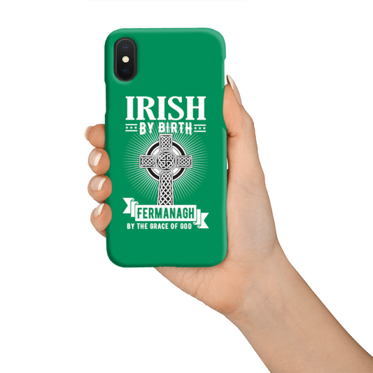 Irish By Birth Fermanagh By The Grace Of God Phone Case Celtic Cross