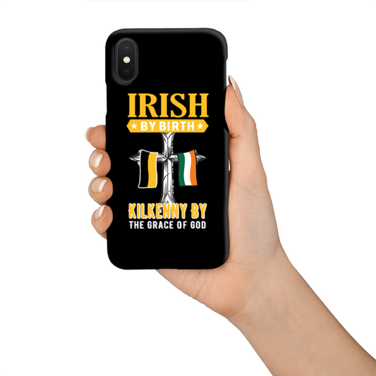 Irish By Birth Kilkenny By The Grace Of God Phone Case