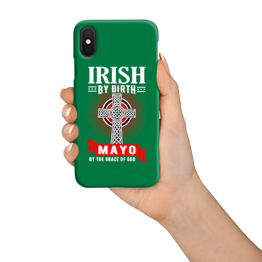 Irish By Birth Mayo By The Grace Of God Phone Case Celtic Case Phone Case