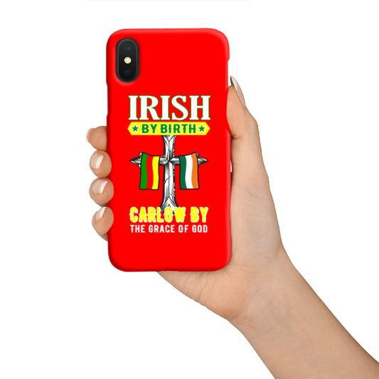 Carlow Irish By Birth Carlow By The Grace Of God Cross Phone Case
