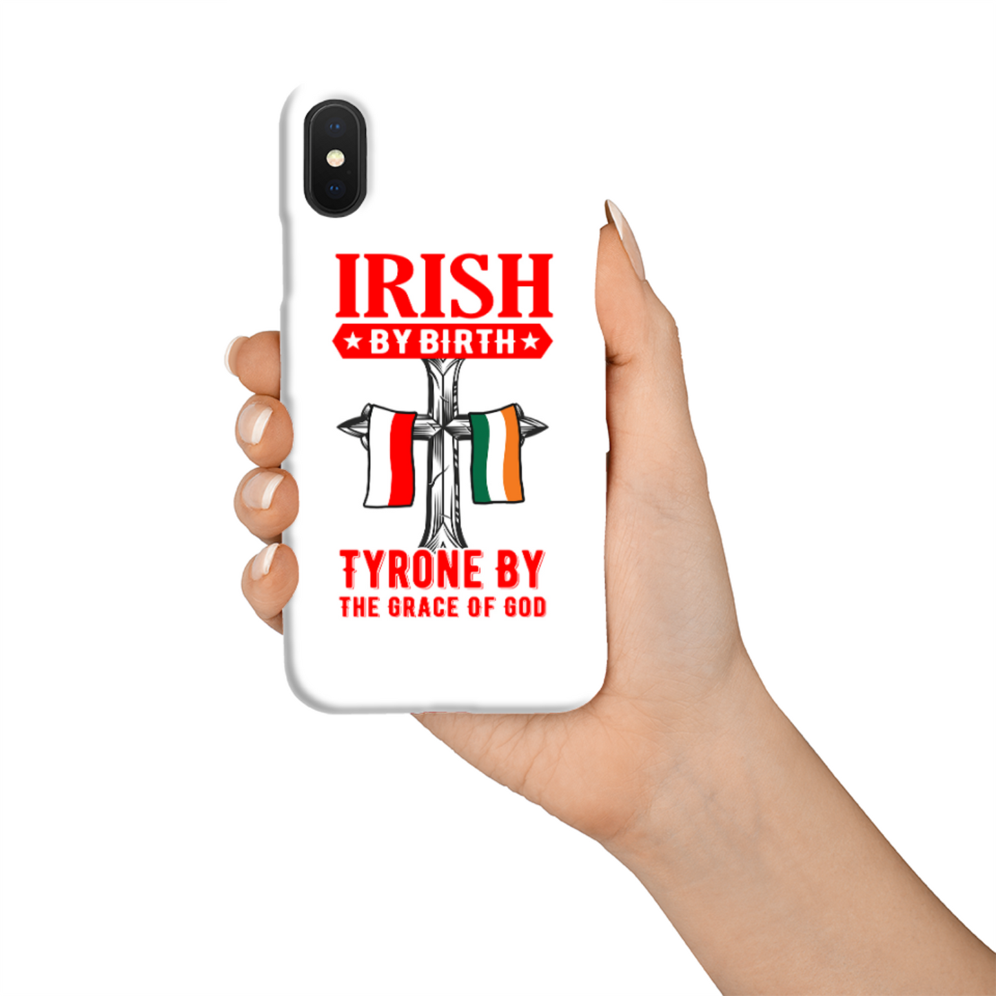 Irish By Birth Tyrone By The Grace Of God Phone Case