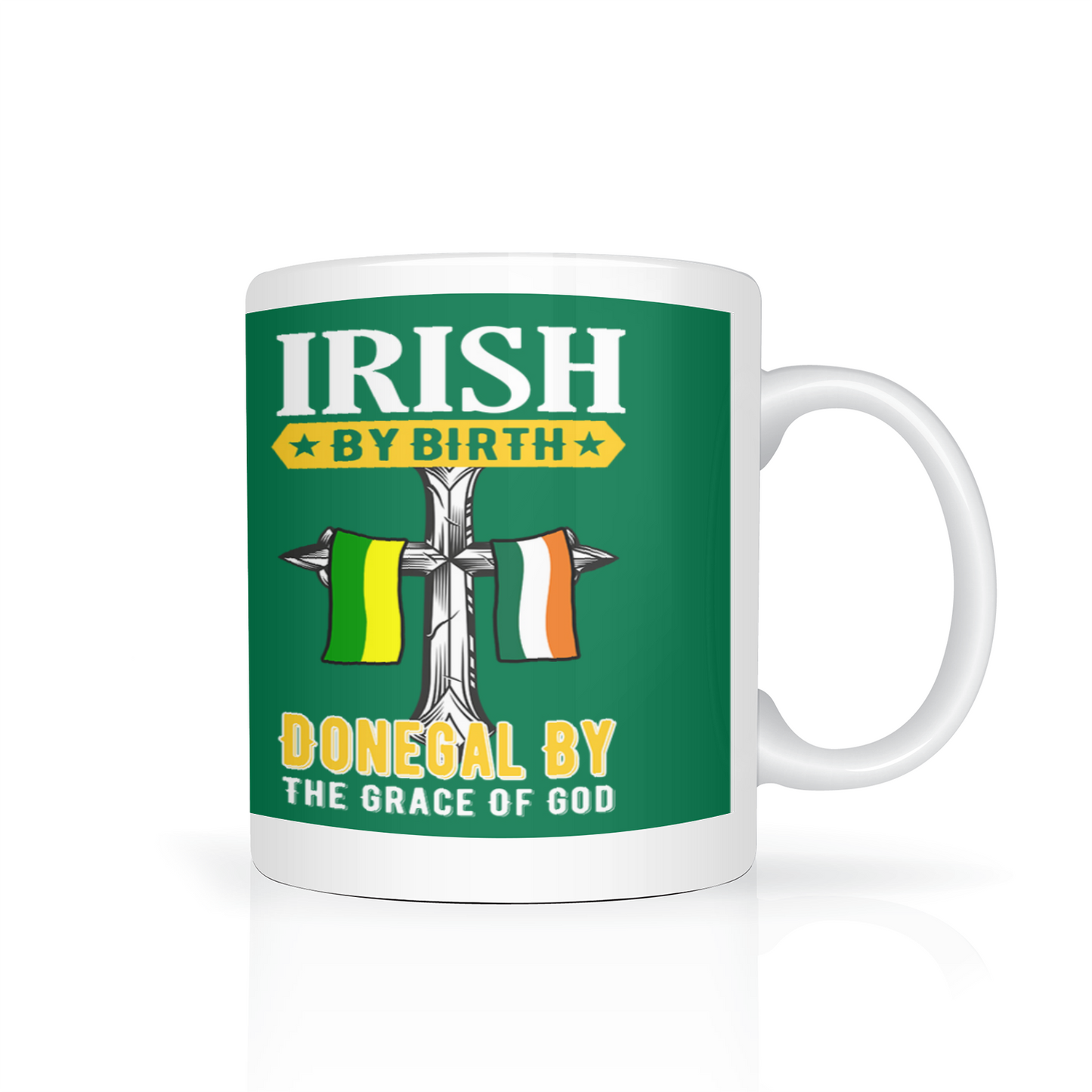 Irish By Birth Donegal By The Grace Of God