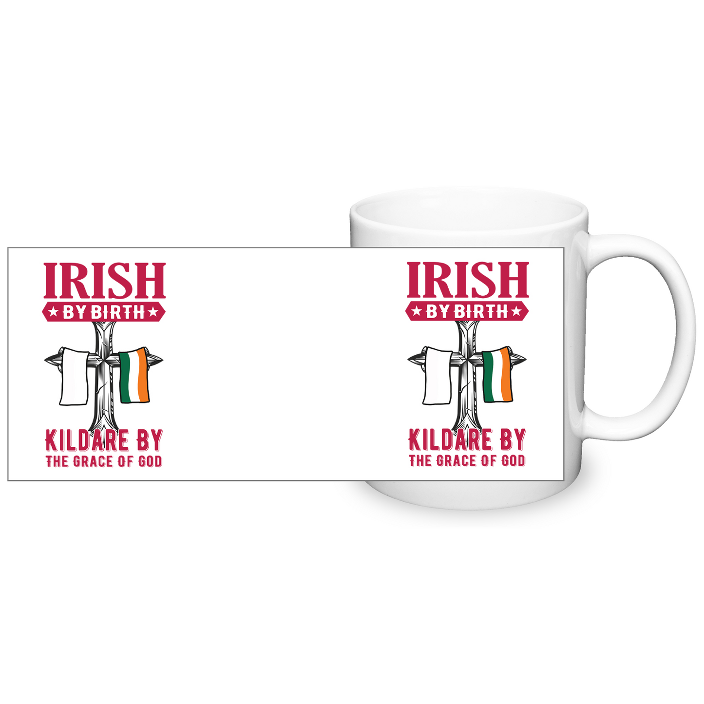 Irish By Birth Kildare By The Grace Of God Mug