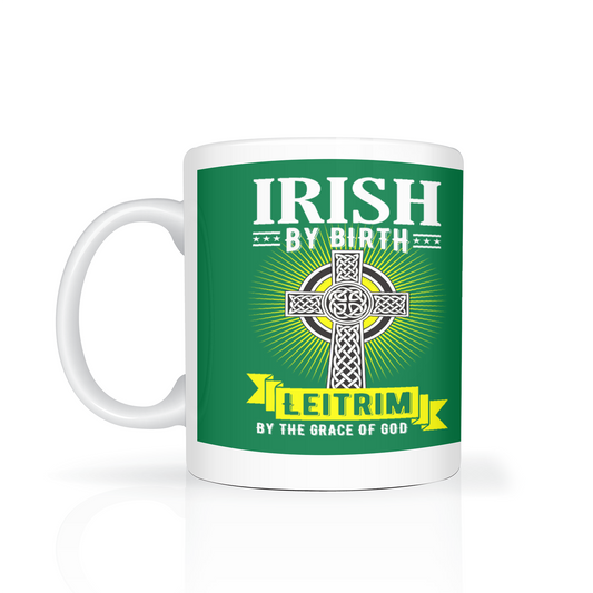 Irish By Birth Leitrim By The Grace Of God Mug Celtic Cross Coffee Mug
