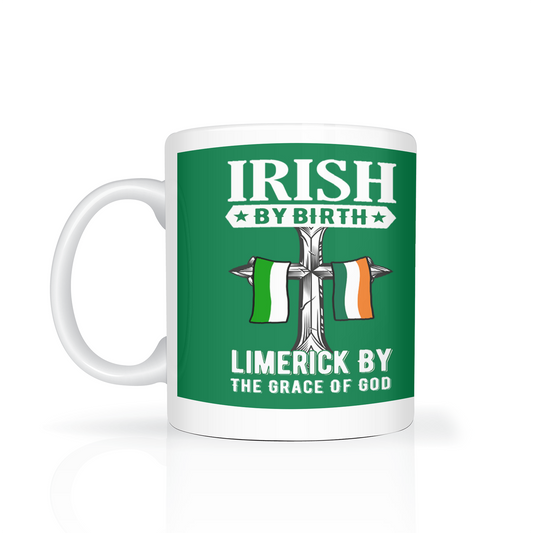 Irish By Birth Limerick By The Grace Of God