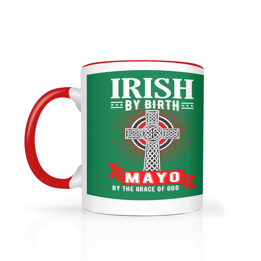 Irish By Birth Mayo By The Grace Of God Mug Celtic Cross Mug