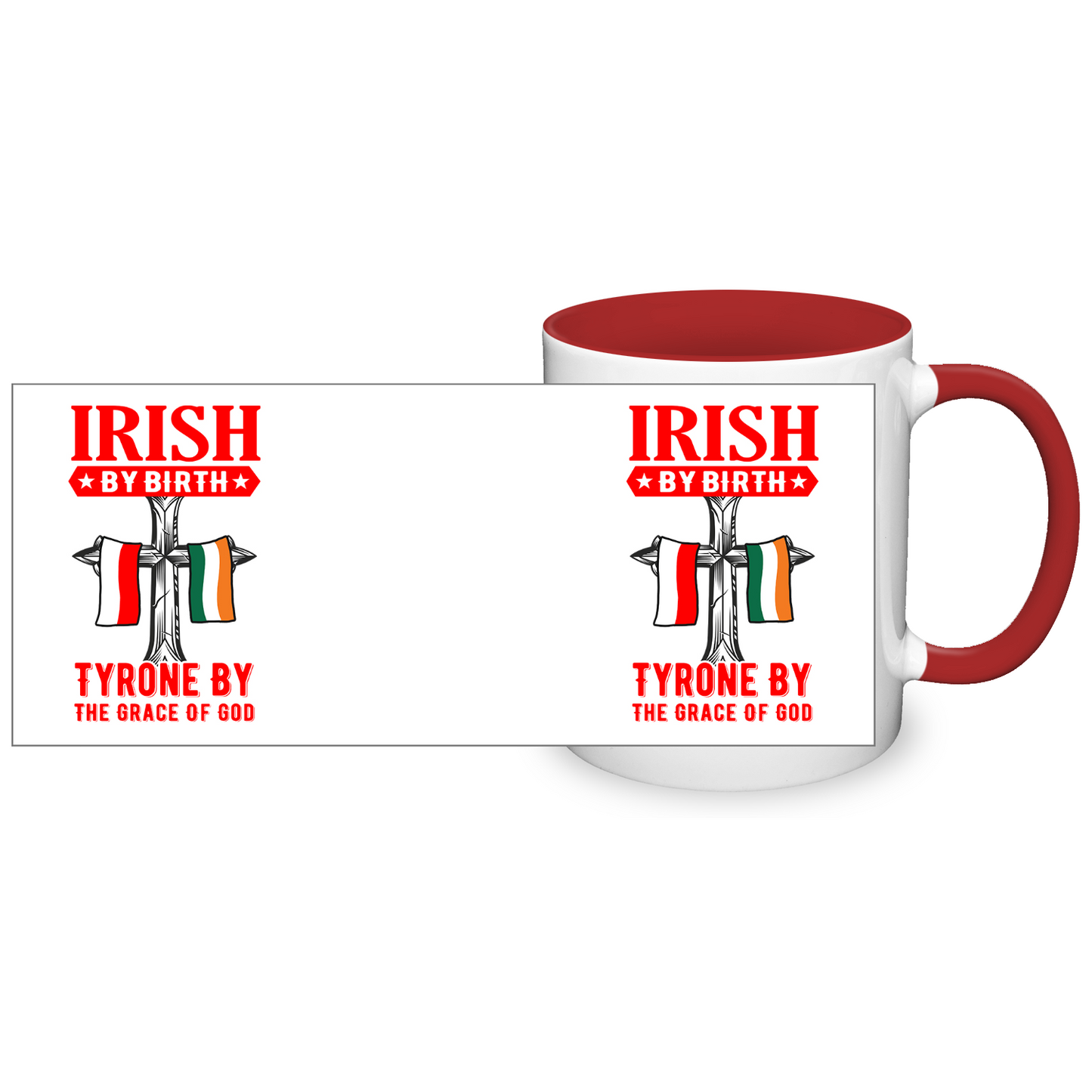 Irish By Birth Tyrone By The Grace Of God Mug