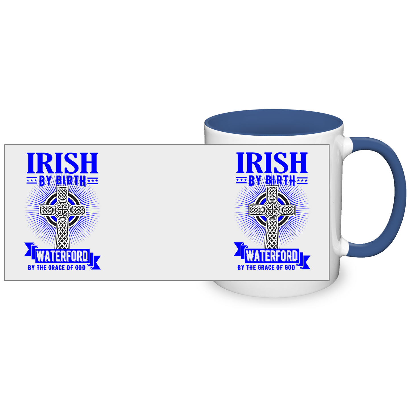 Irish By Birth Waterford By The Grace Of God Mug Celtic Cross Mug