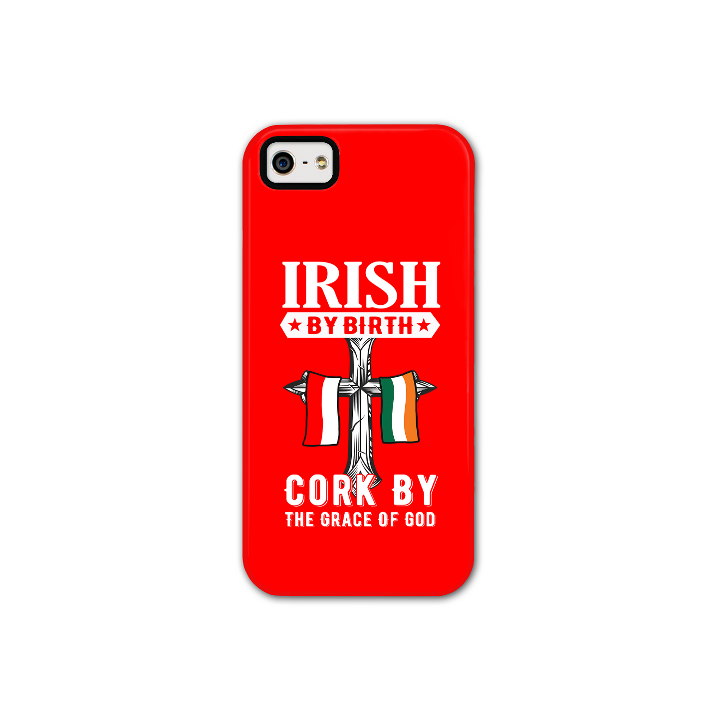 Irish By Birth Cork By The Grace Of God Phone Case