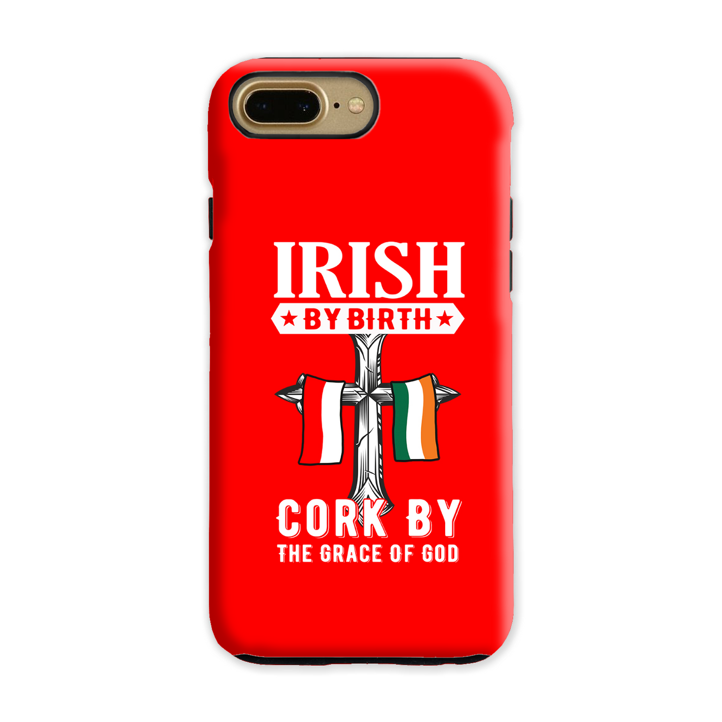 Irish By Birth Cork By The Grace Of God Phone Case