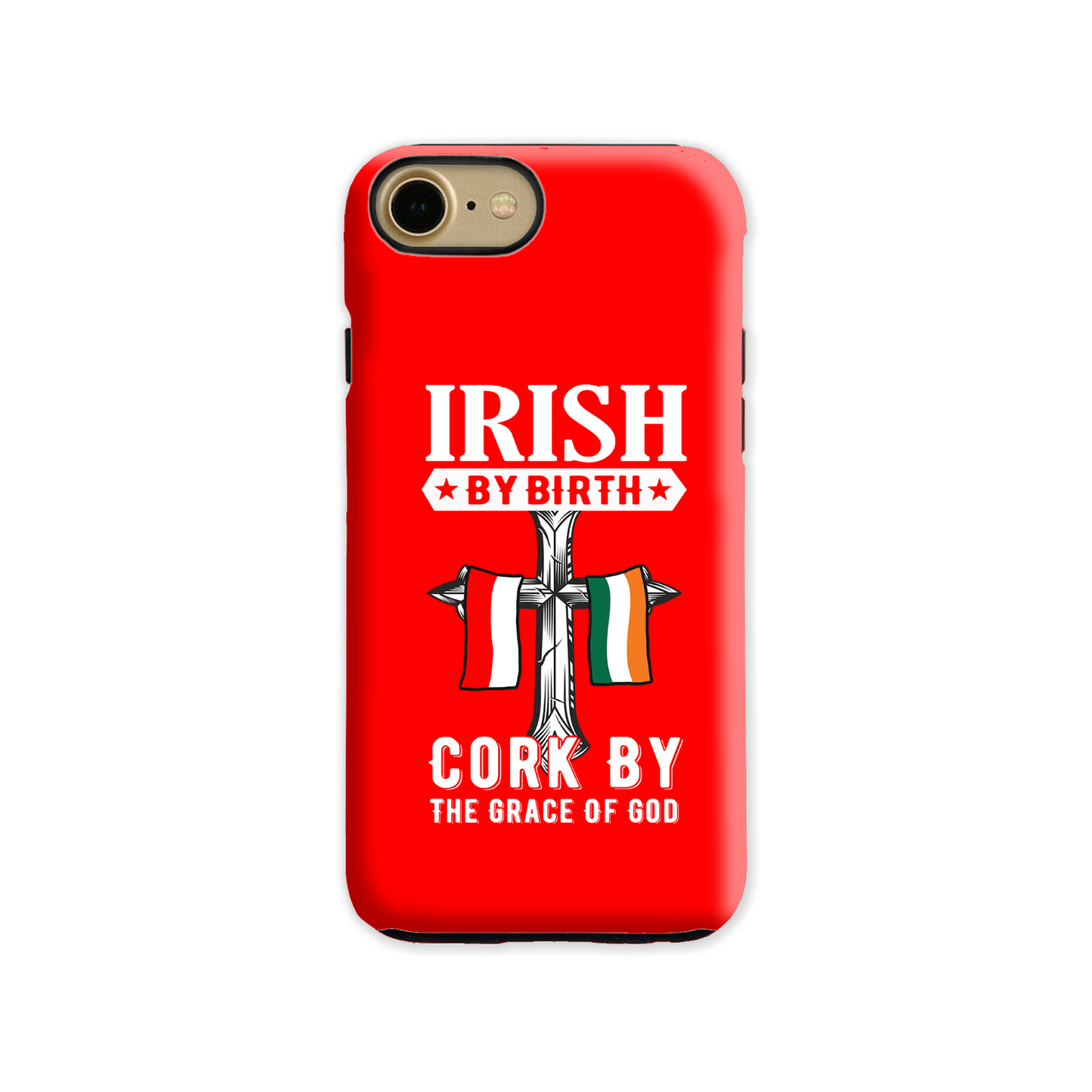Irish By Birth Cork By The Grace Of God Phone Case