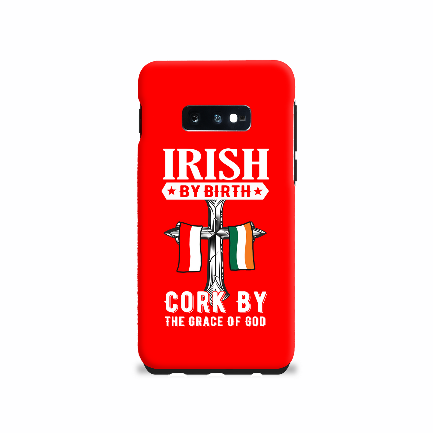 Irish By Birth Cork By The Grace Of God Phone Case