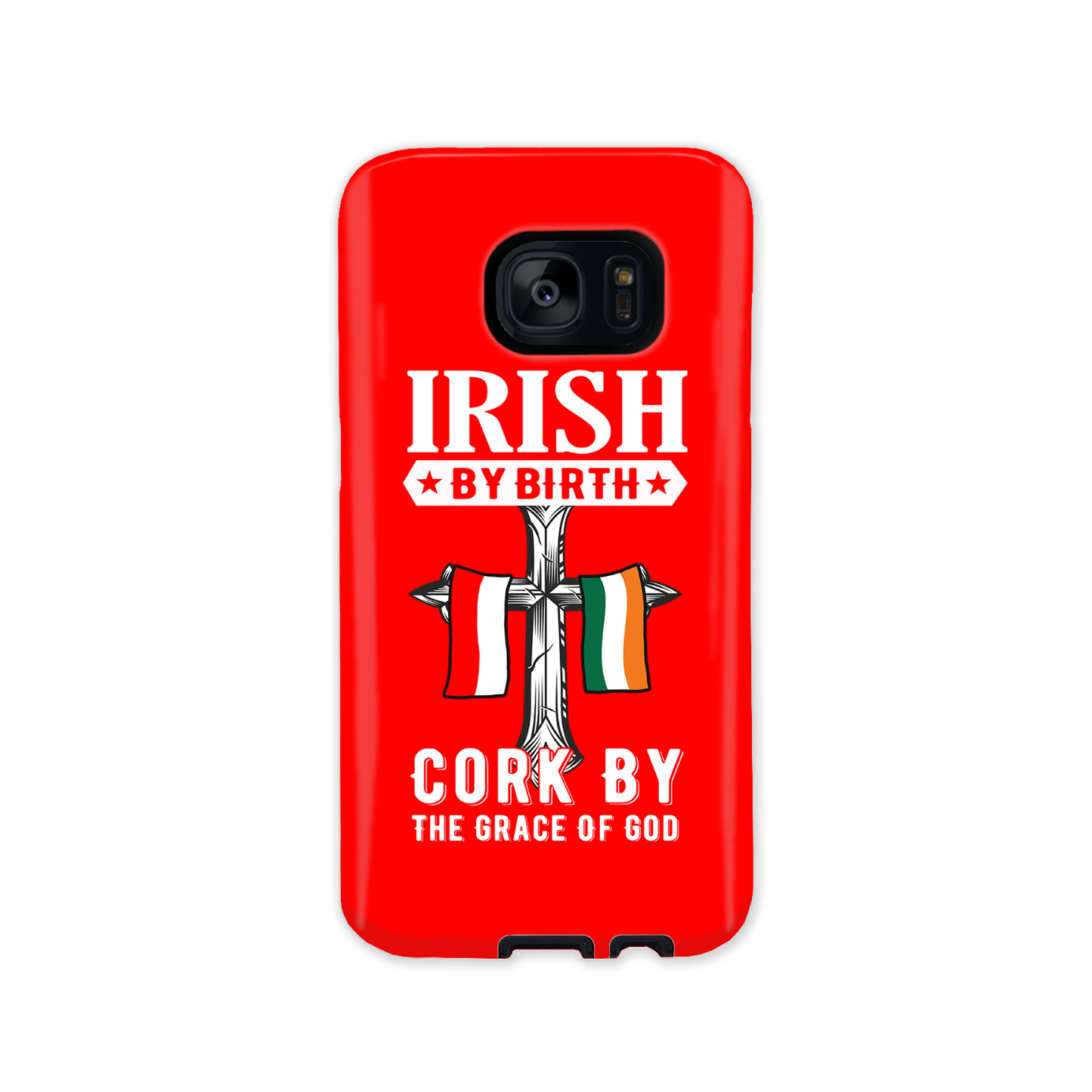 Irish By Birth Cork By The Grace Of God Phone Case
