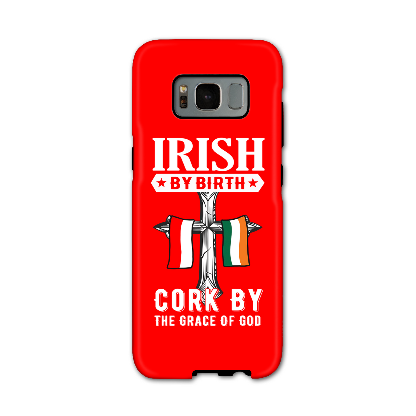 Irish By Birth Cork By The Grace Of God Phone Case