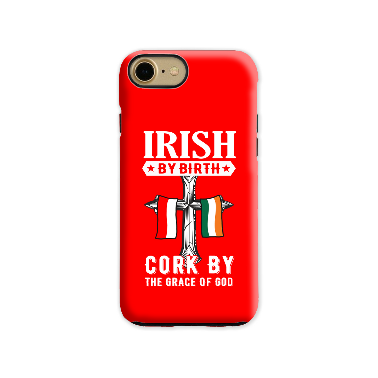 Irish By Birth Cork By The Grace Of God Phone Case