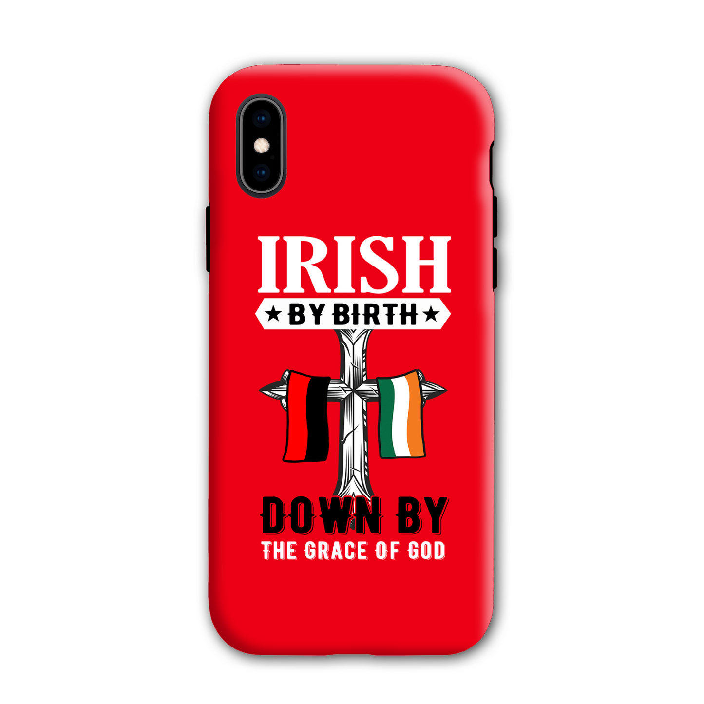 Irish By Birth Down By The Grace Of God  Cross Phone Case