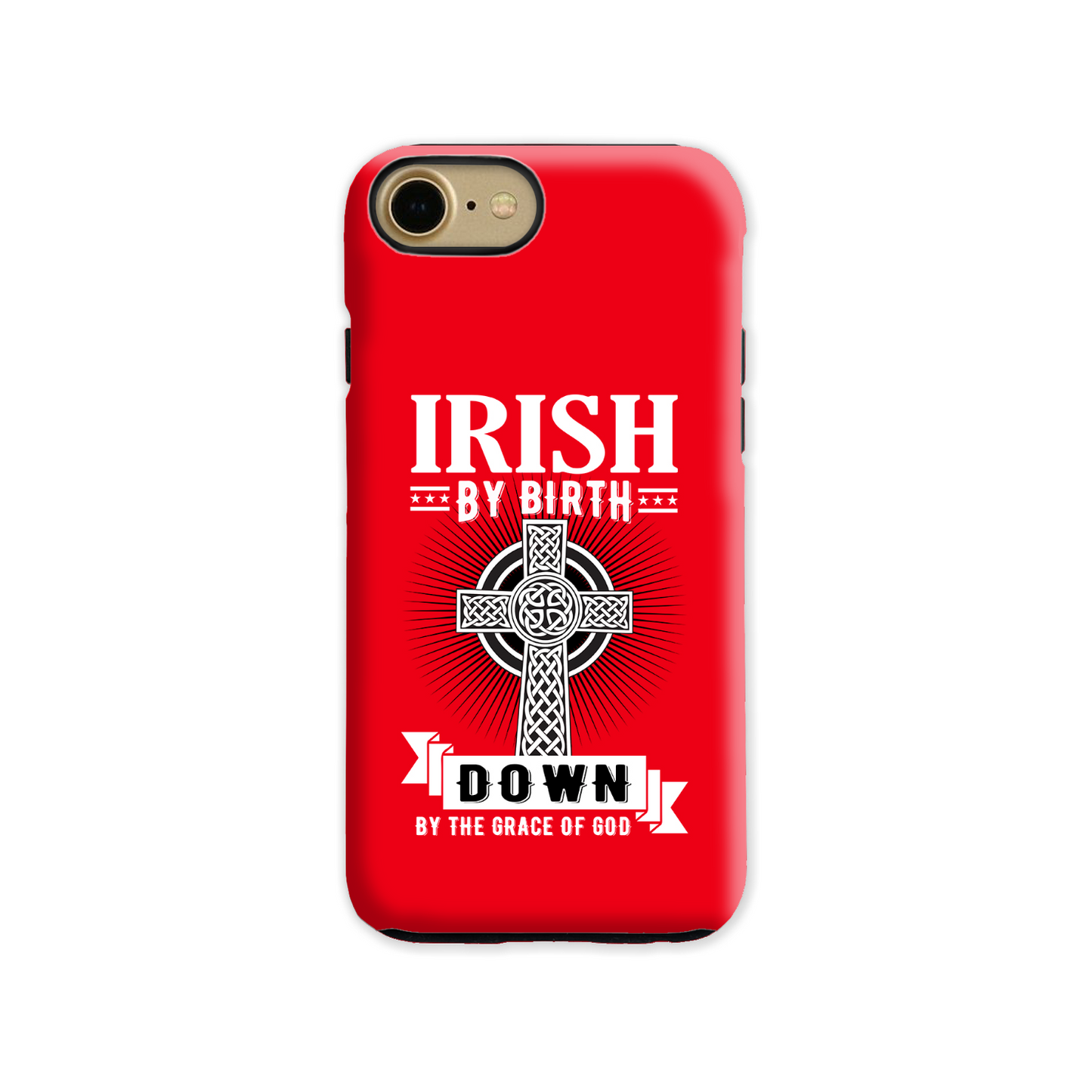 Irish By Birth Down By The Grace Of God Celtic Cross Phone Case