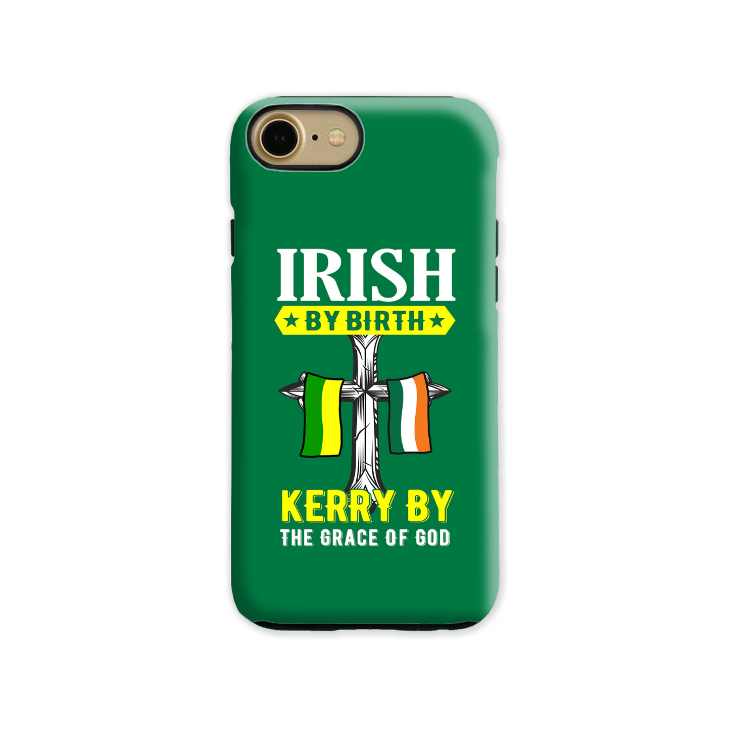 Irish By Birth Kerry By The Grace Of God Phone Case