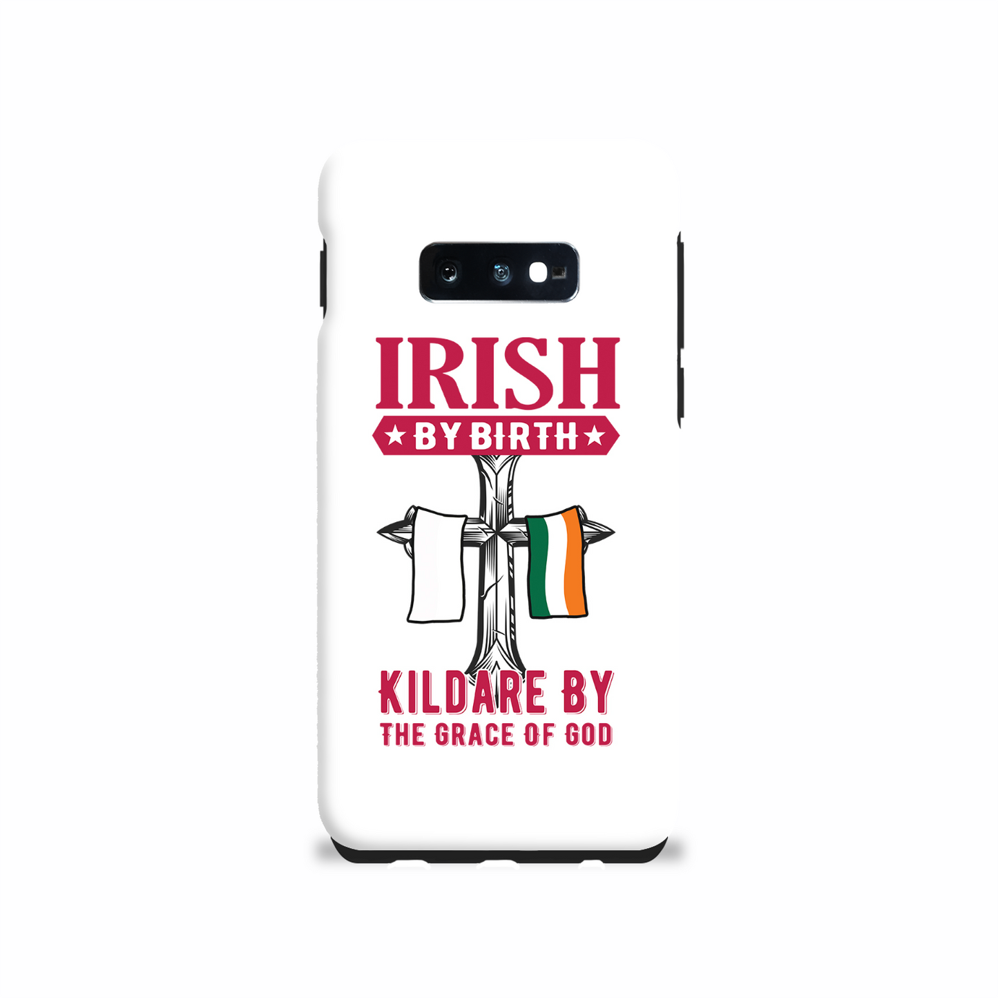 Irish By Birth Kildare By The Grace Of God Phone Case