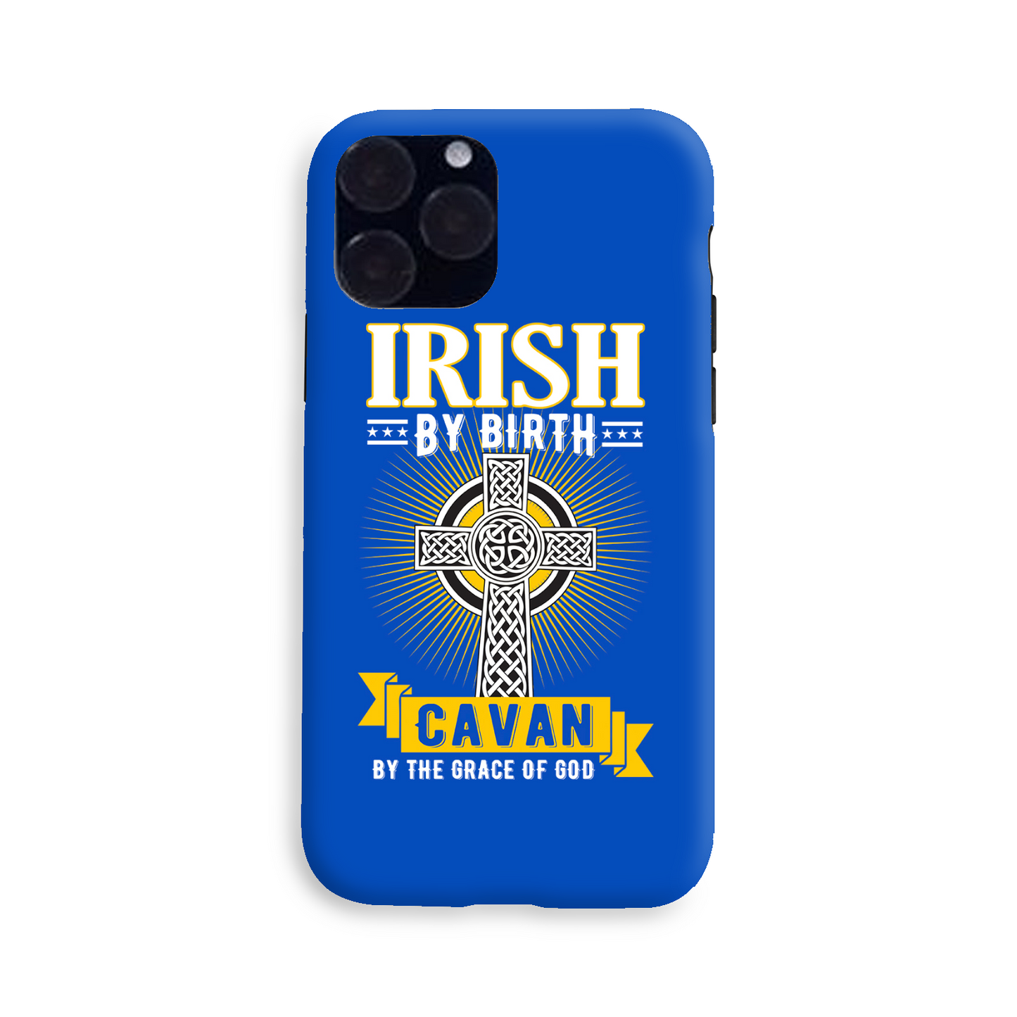 Irish By Birth Cavan By The Grace Of God Phone Case Celtic Cross
