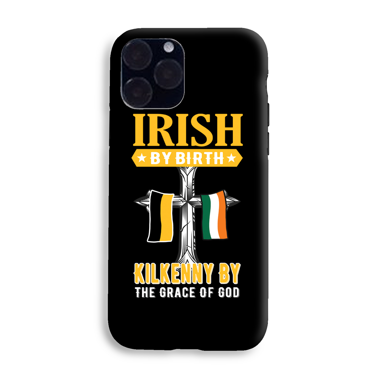 Irish By Birth Kilkenny By The Grace Of God Phone Case