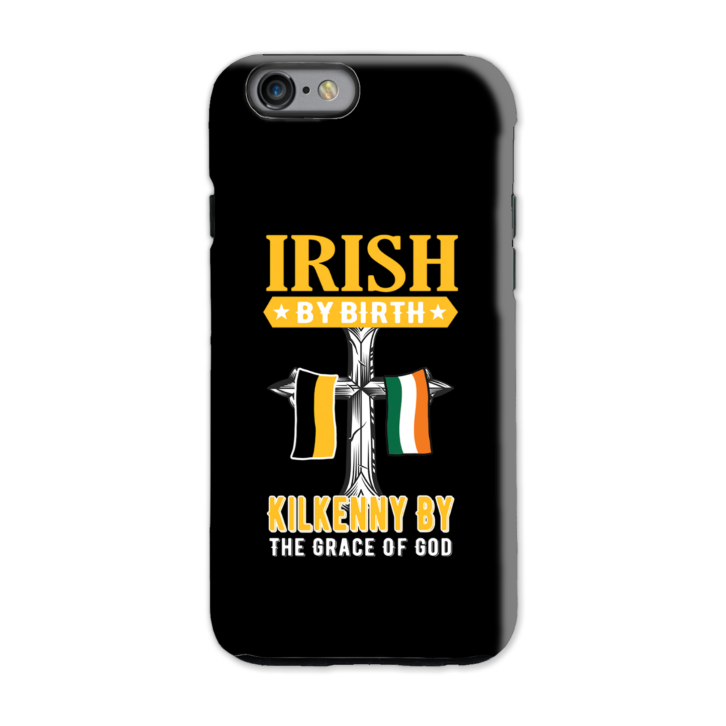Irish By Birth Kilkenny By The Grace Of God Phone Case