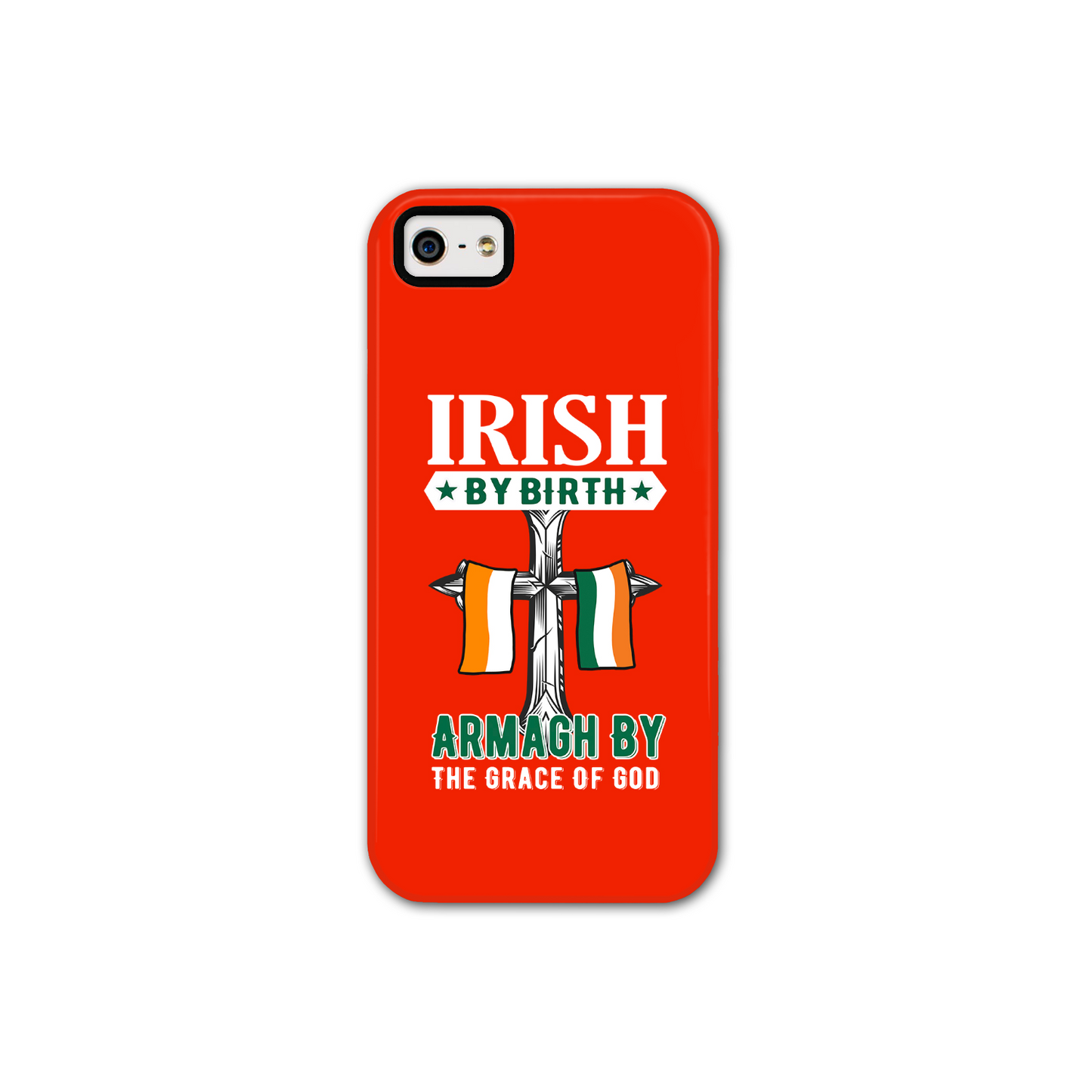Armagh Irish By Birth Armagh By The Grace Of God Cross Phone Case