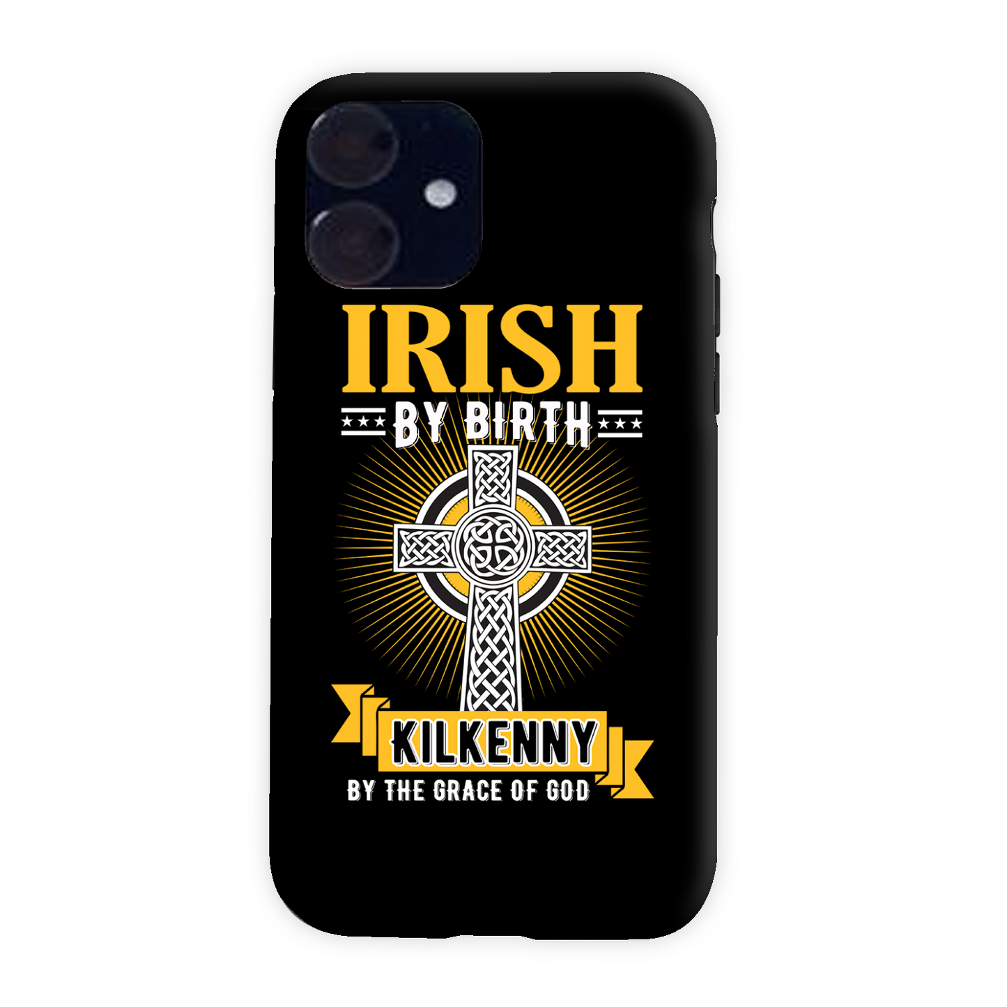 Irish By Birth Kilkenny By The Grace Of God Phone Case Celtic Cross
