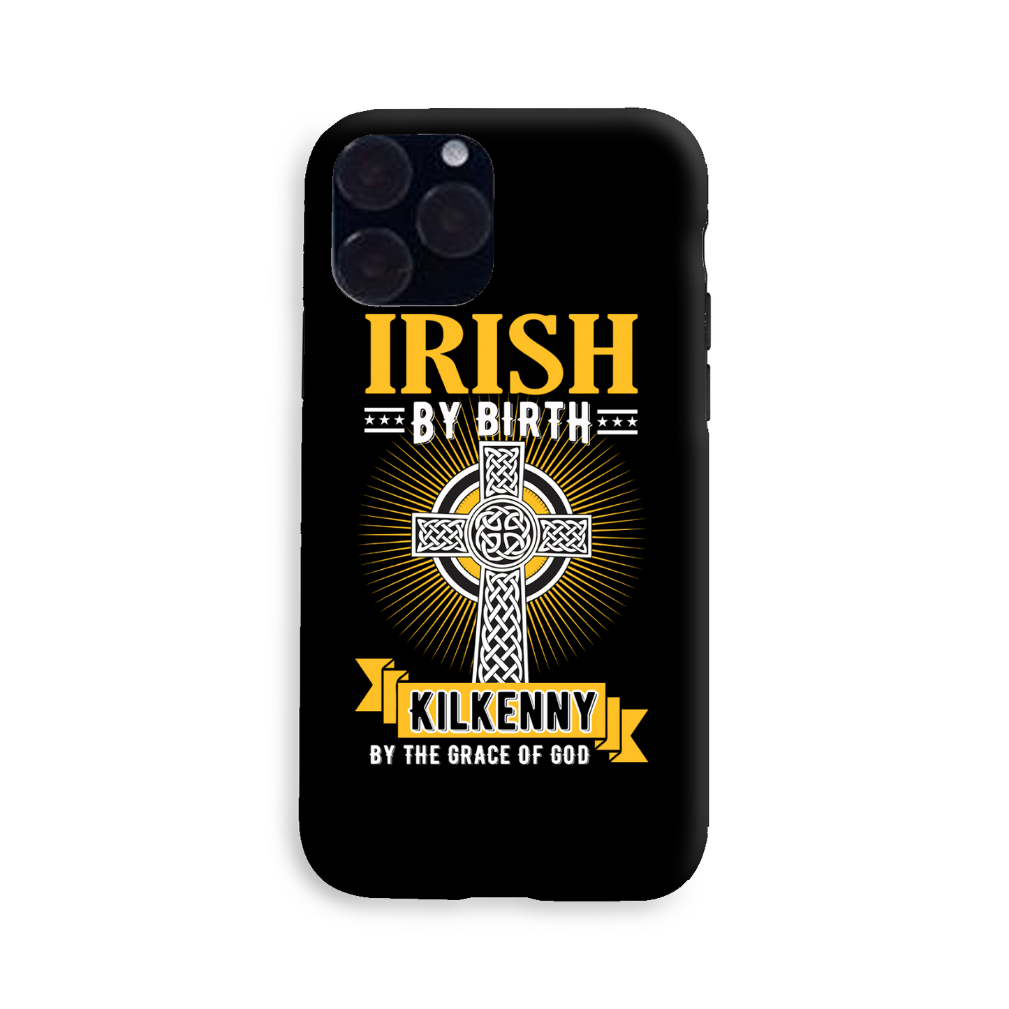 Irish By Birth Kilkenny By The Grace Of God Phone Case Celtic Cross