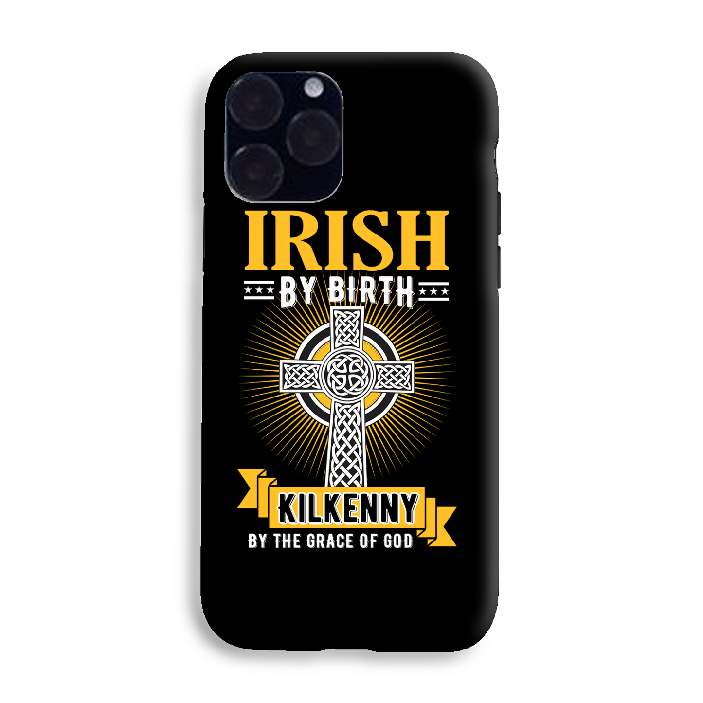 Irish By Birth Kilkenny By The Grace Of God Phone Case Celtic Cross