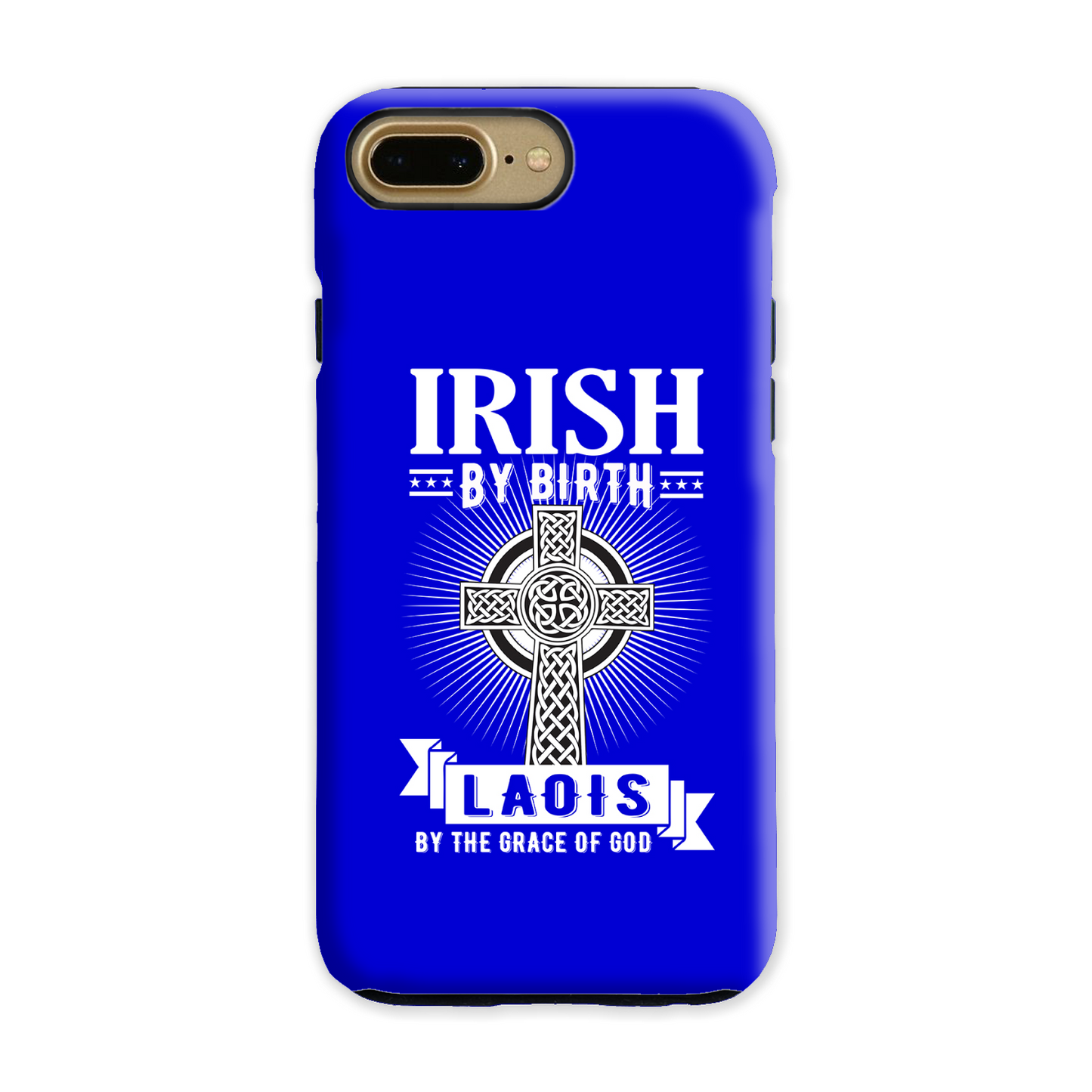 Irish By Birth Laois By The Grace Of God Phone Case Celtic Cross