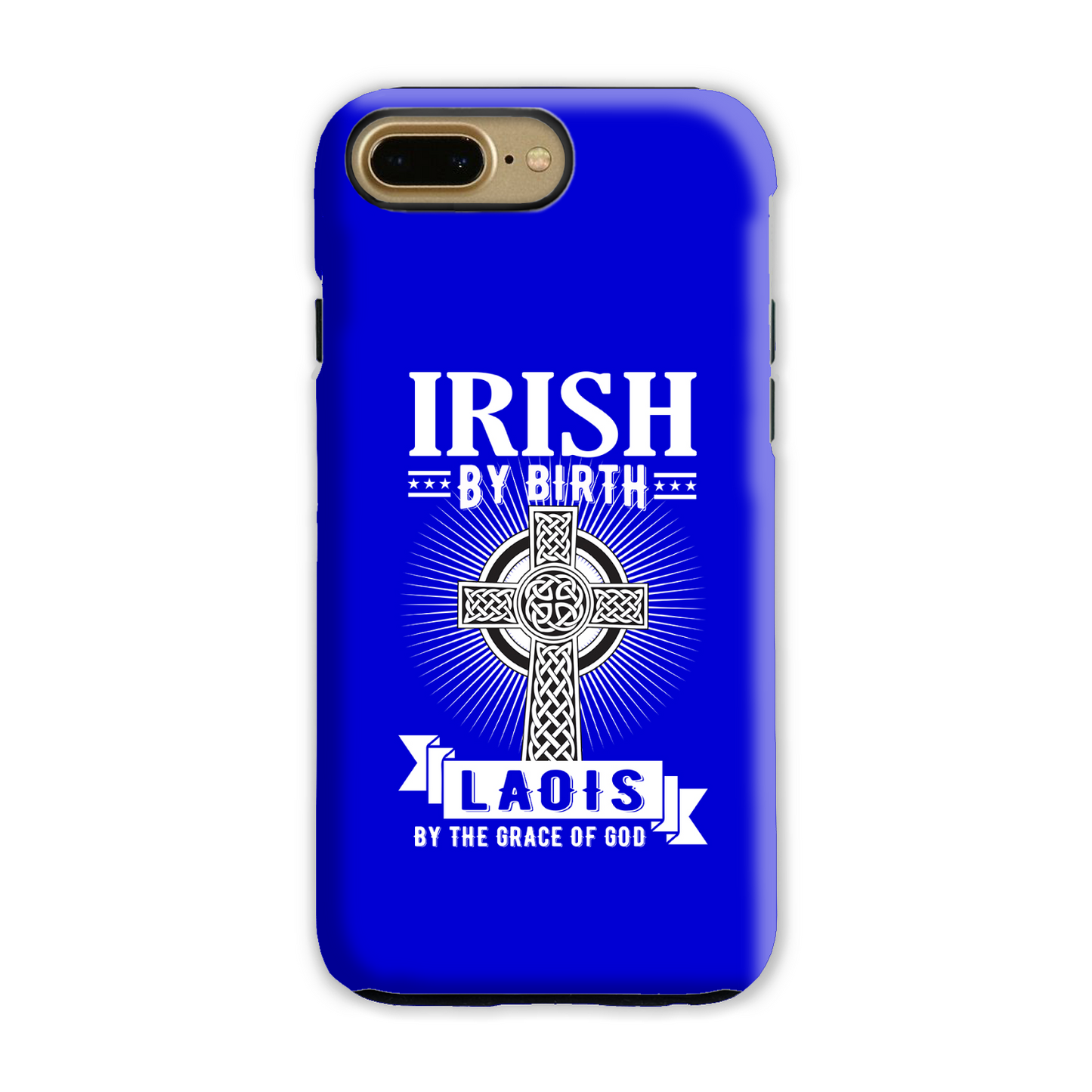 Irish By Birth Laois By The Grace Of God Phone Case Celtic Cross