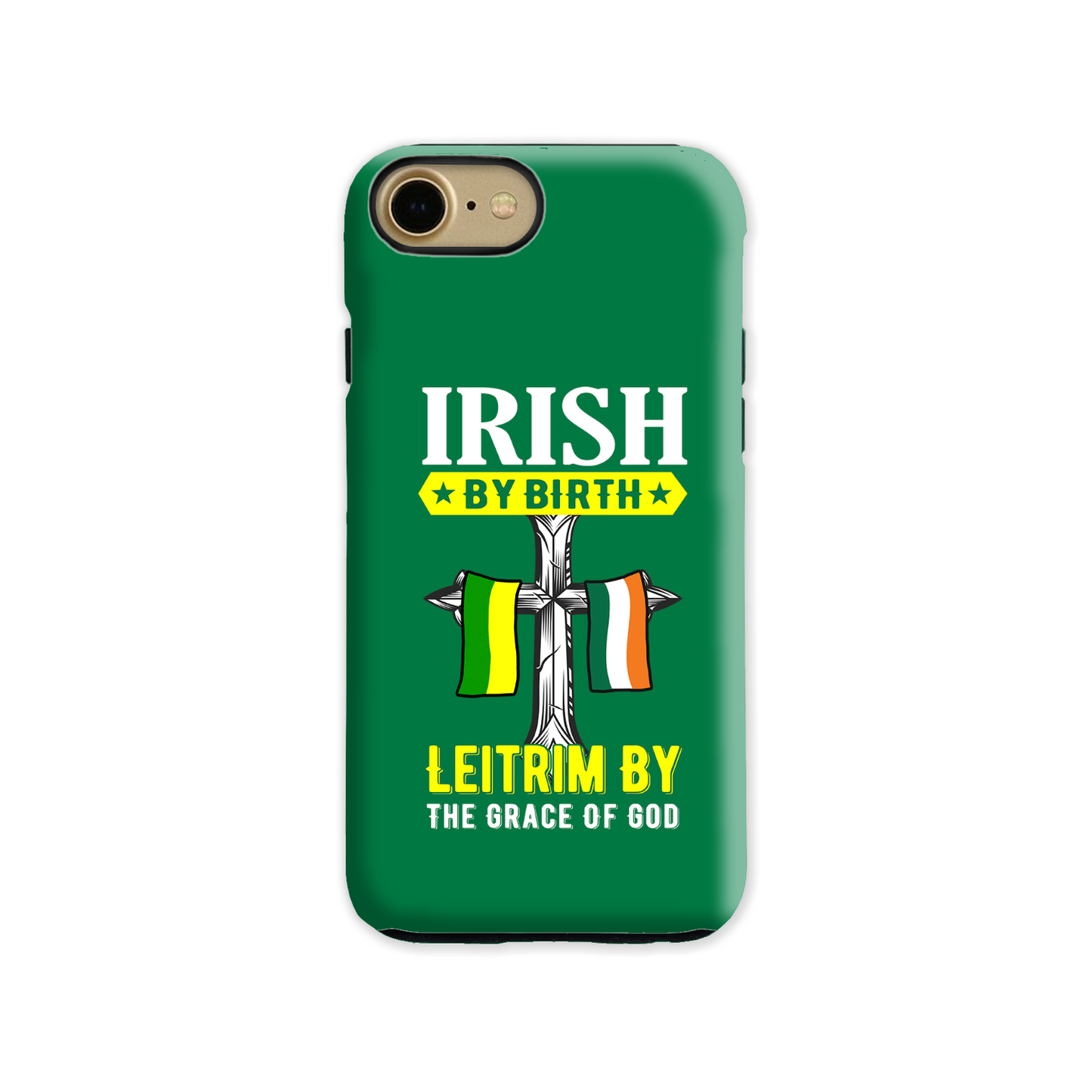 Irish By Birth Leitrim By The Grace Of God Phone Case